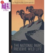 海外直订National Parks Preserve Wildlife: A Traveler's Journal 国家公园保护野生动物：旅行者杂志