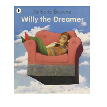 英文原版 Willy the Dreamer 梦想家威利 儿童英语启蒙图画故事书  Anthony Browne 安东尼布朗